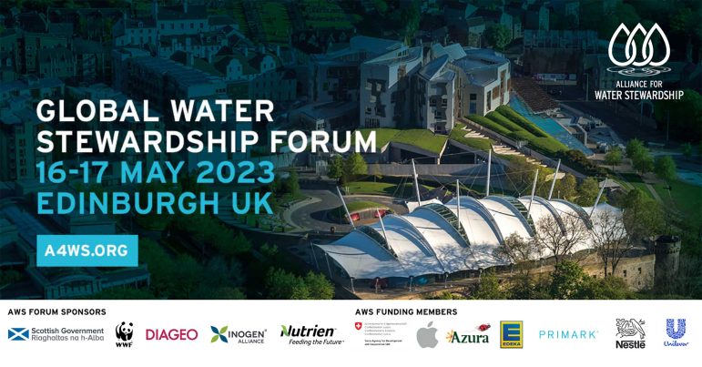 Global Water Stewardship Forum, May 16-17, 2023, in Edinburgh UK